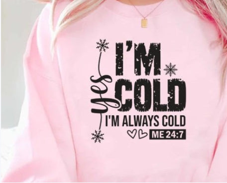 Yes, I'm Cold Crewneck Design (Adult & Youth Unisex Sizes)