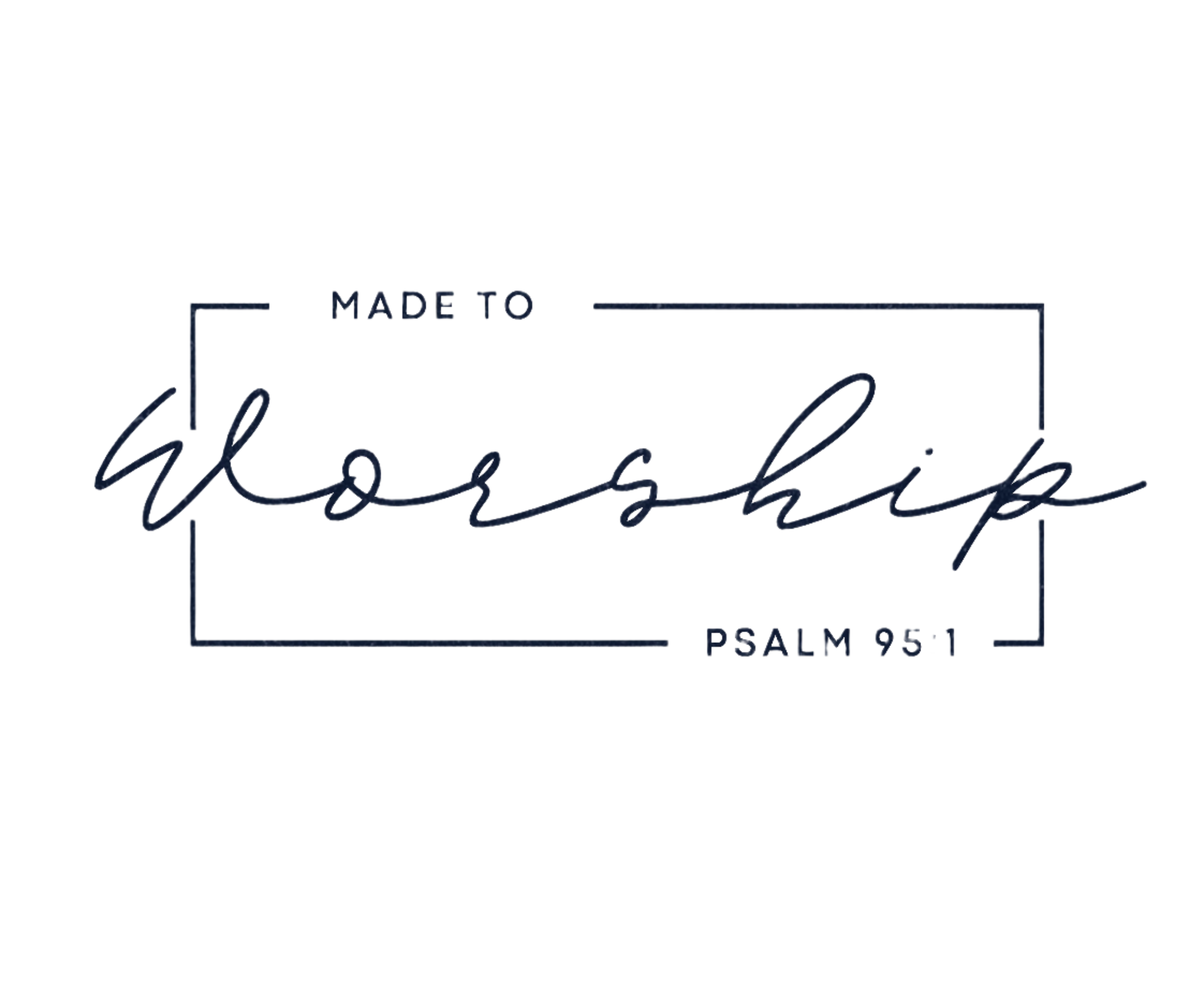 Made to Worship Design (Adult & Youth Unisex Sizes)