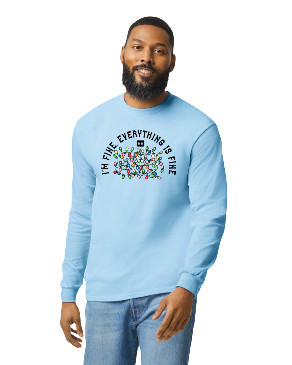 "I'm Fine. Everything is Fine." Holiday Lights Design (Adult & Youth Unisex Sizes)